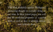 St. Hildegard’s Garden: Recipes and Remedies for Healing Body and Soul