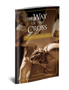 The Way of the Cross Praying with Psalms with Jesus