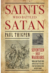 SAINTS WHO BATTLED SATAN - 9781618907189 - Catholic Book & Gift Store 