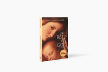 The Reed of God: A Spiritual Classic
