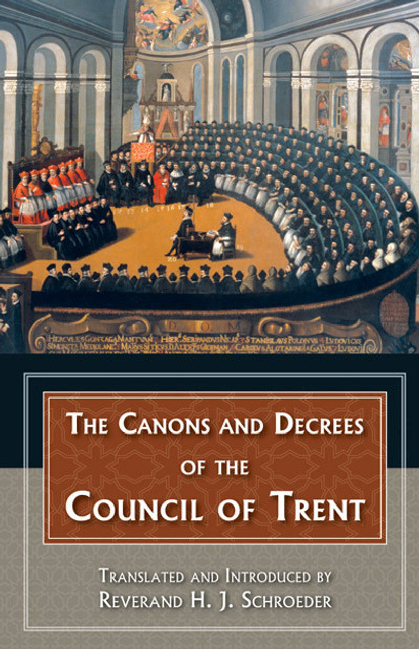 The Canons and Decrees of the Council Of Trent