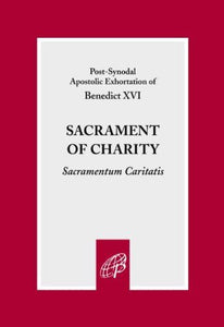 Sacrament Of Charity (Sacramentum Caritatis)