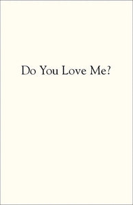 Do You Love Me?