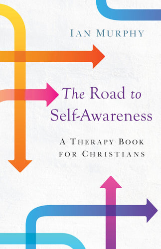 The Road to Self-Awareness A Therapy Book for Christians