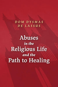Abuses in the Religious Life and the Path to Healing