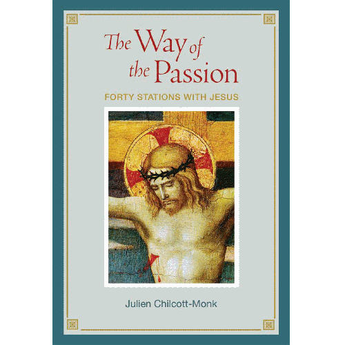 Way of the Passion: 40 Stations with Jesus