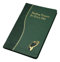 Healing Prayers For Every Day: Minute Meditations For Every Day Containing A Scripture Reading, A Reflection, And A Prayer