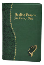Healing Prayers For Every Day: Minute Meditations For Every Day Containing A Scripture Reading, A Reflection, And A Prayer