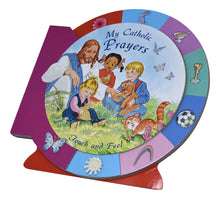 My Catholic Prayers: Touch And Feel Board Book