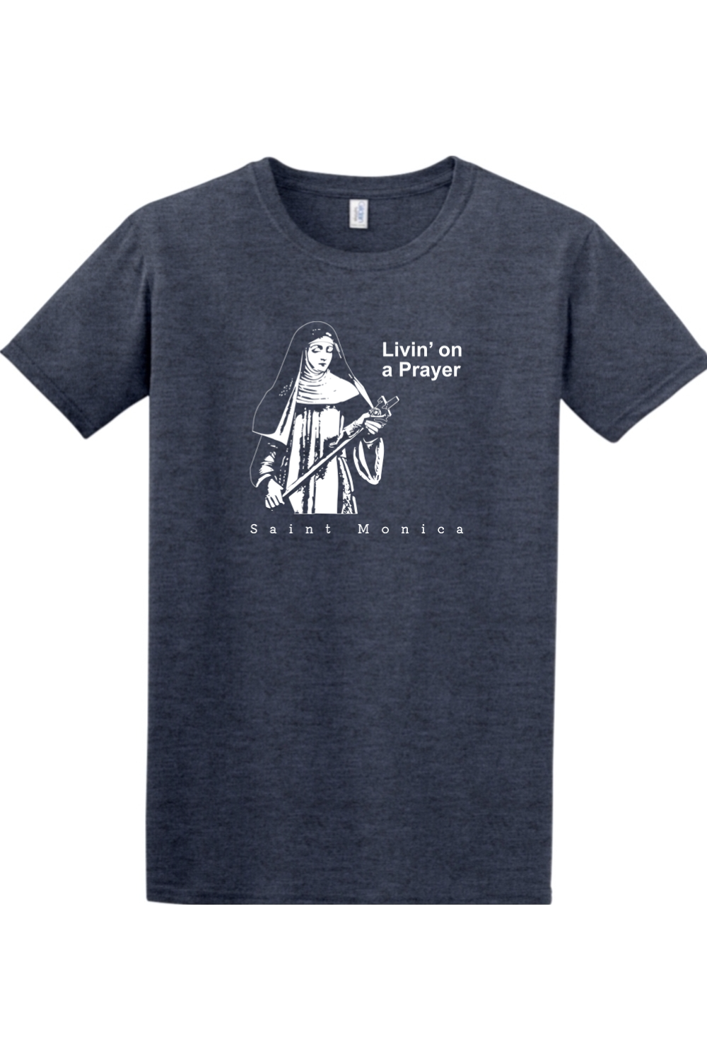 Livin' on a Prayer - St. Monica Adult T-shirt: Heather Navy / L