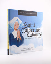 Saints and Sacramentals: Saint Catherine Labourè and the Miraculous Medal