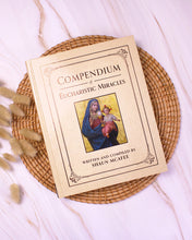 Compendium of Eucharistic Miracles: An Encyclopedia of Miraculous Events Confirming the Real Presence