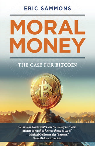 Moral Money: The Case for Bitcoin