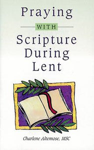 Praying With Scripture During Lent