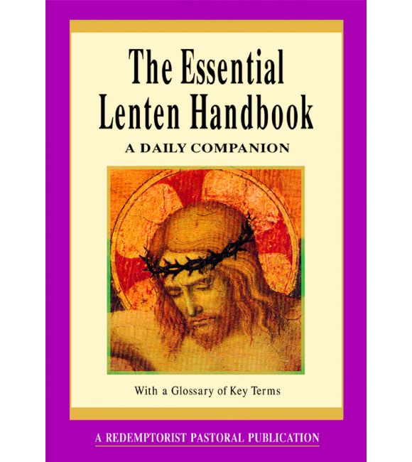 The Essential Lenten Handbook