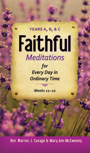 Faithful Meditations for Every Day in Ordinary Time: Years A, B, & C