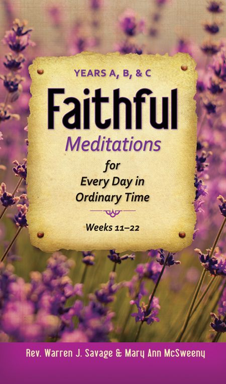 Faithful Meditations for Every Day in Ordinary Time: Years A, B, & C