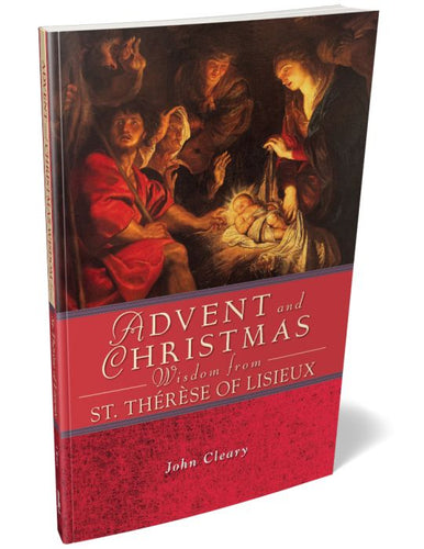 Advent and Christmas Wisdom from St. Therese of Lisieux