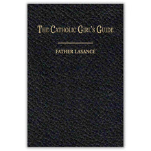 The Catholic Girl`s Guide