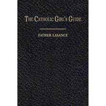 The Catholic Girl`s Guide