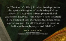 The Soul of a Disciple: Fulton Sheen's Meditations on the Cross, the Eucharist, and the Christian Life
