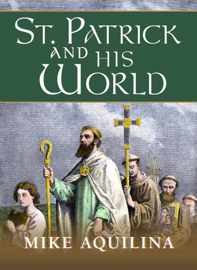 St Patrick and His World