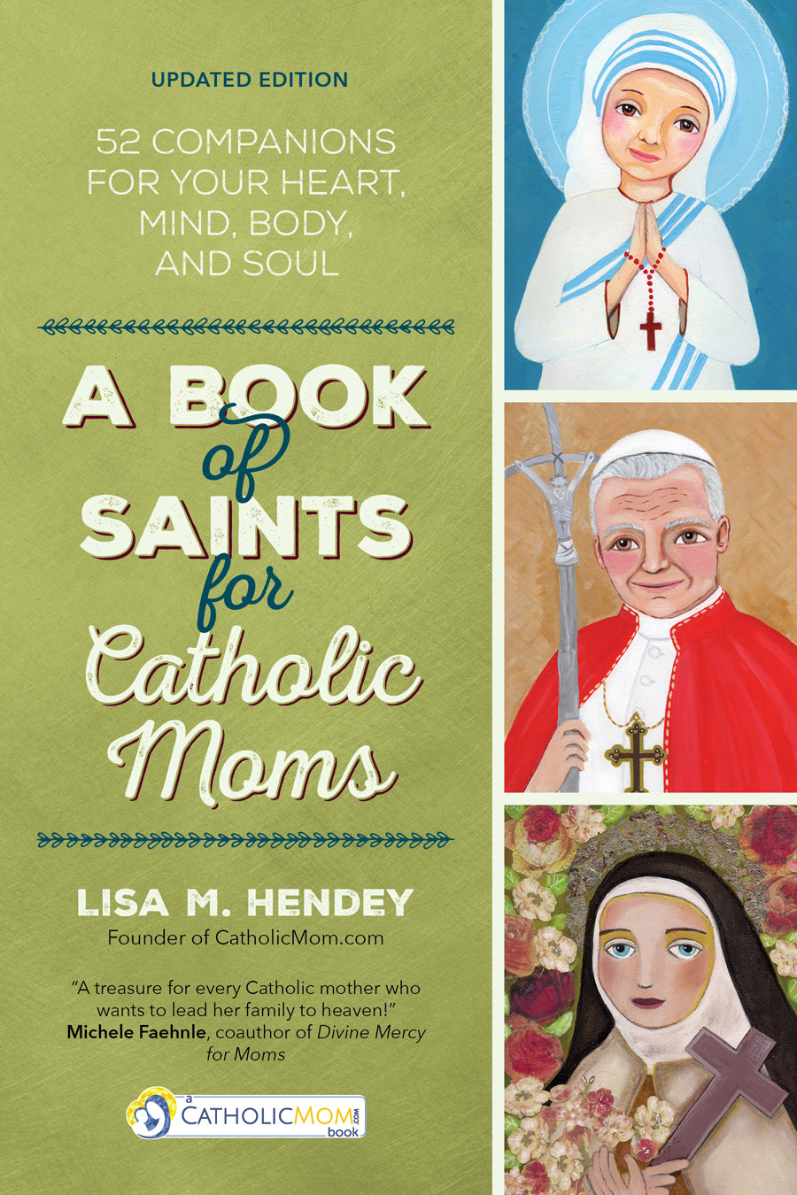 A Book of Saints for Catholic Moms: 52 Companions for Your Heart, Mind, Body, and Soul