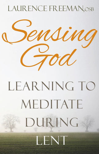 Sensing God: Learning to Meditate During Lent