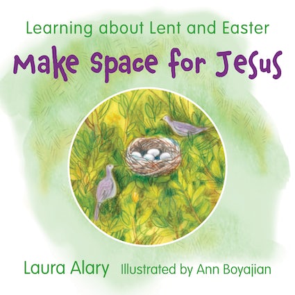 Make Space for Jesus: Learning About Lent and Easter