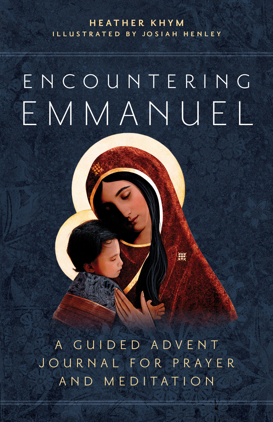 Encountering Emmanuel: A Guided Advent Journal for Prayer and Meditation