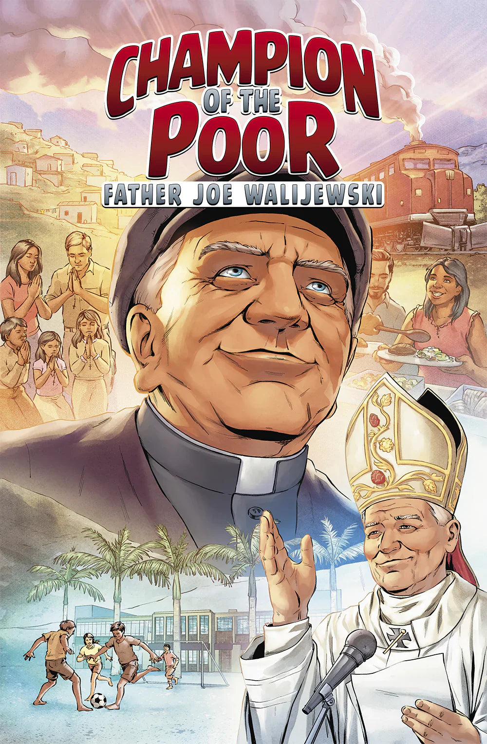 CHAMPION OF THE POOR: FATHER JOE WALIJEWSKI