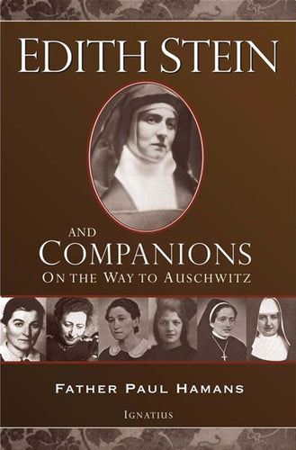 Edith Stein and Companions: On the Way to Auschwitz