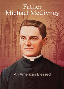 Father Michael McGivney: An American Blessed