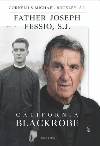 Father Joseph Fessio, S.J.: California Blackrobe