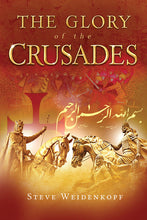The Glory of the Crusades (Softcover)