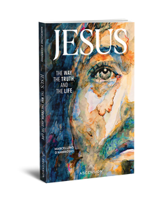 Jesus: The Way, the Truth, and the Life Book