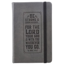 Be Strong Gray Faux Leather Hardcover Notebook with Elastic Band Closure - Joshua 1:9