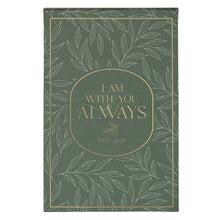 I Am With You Always Green Botanical Leaf Hardcover Top-flip Notepad - Matthew 28:20