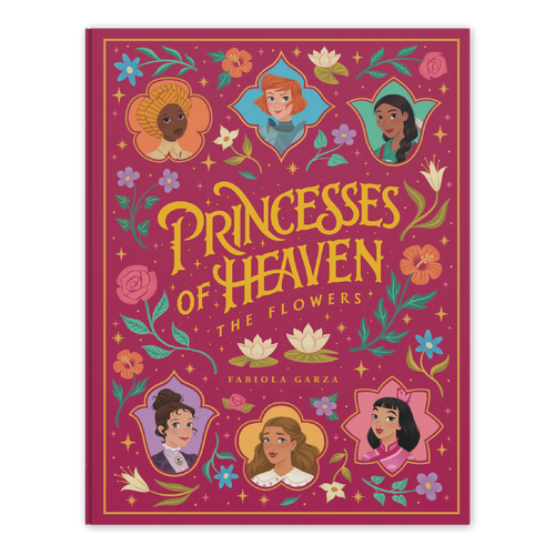 Princesses of Heaven: The Flowers