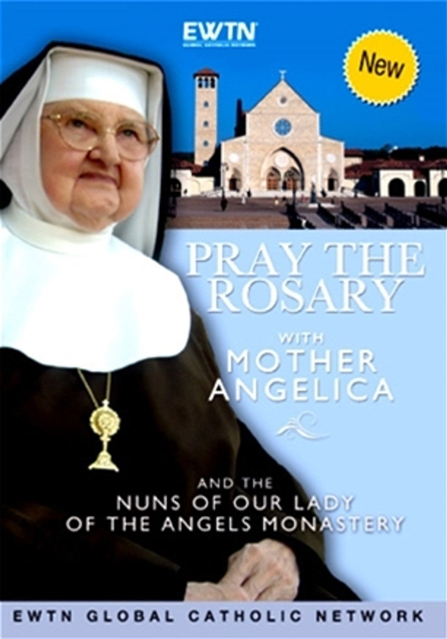Pray the Rosary with Mother Angelica and the Nuns of Our Lady of the A ...