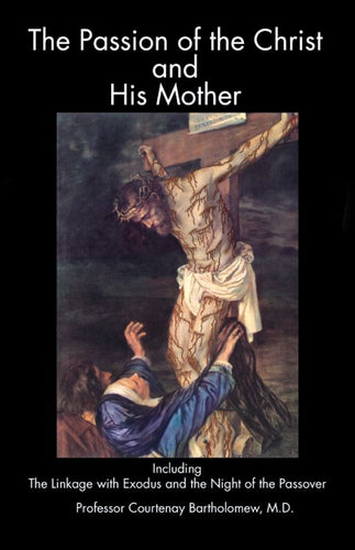 The Passion of the Christ and His Mother