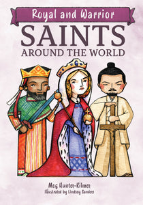 Royal and Warrior Saints Around the World