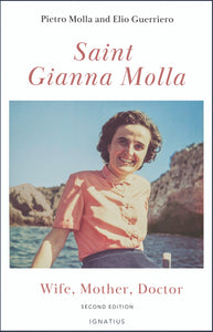 Saint Gianna Molla: Wife, Mother, Doctor (2nd Ed.)