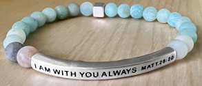 I Am With You Always -  Wisdom Bracelet