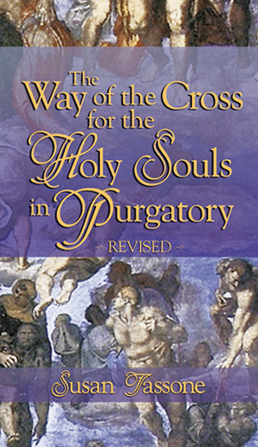 Way of the Cross for the Holy Souls in Purgatory  Susan Tassone