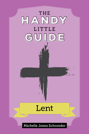 The Handy Little Guide to Lent