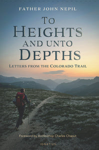 To Heights and unto Depths: Letters from the Colorado Trail