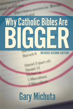 Why Catholic Bibles Are Bigger - Revised 2nd Edition