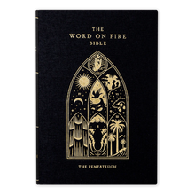 The Word on Fire Bible (Volume III): The Pentateuch