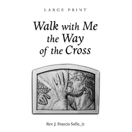 Walk with Me the Way of the Cross - Large Print